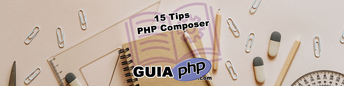 15 Tips PHP Composer: Optimiza tu Flujo de Trabajo