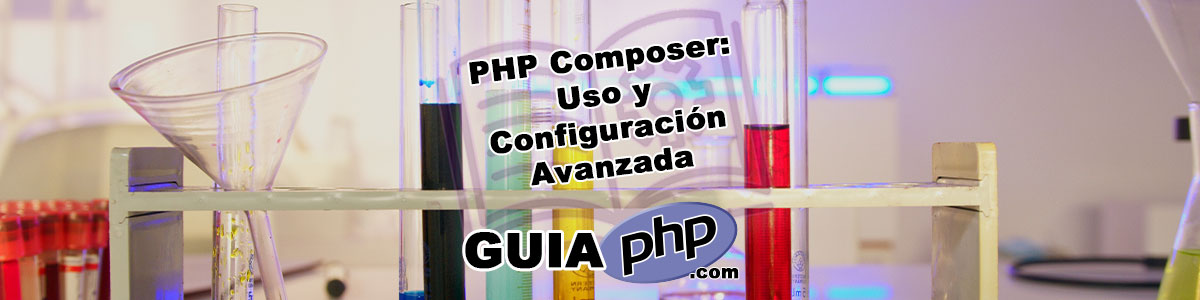 PHP Composer: Uso y Configuración Avanzada