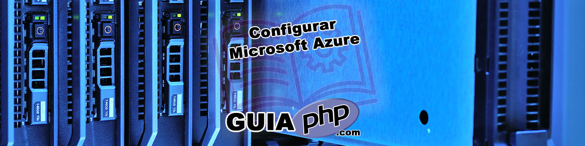 Configuración de Microsoft Azure para el Desarrollo en PHP