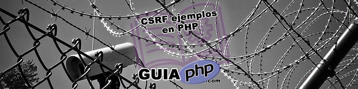 Cross-Site Request Forgery (CSRF) ejemplos en PHP