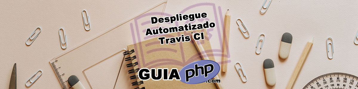 Despliegue Automatizado con Travis CI en PHP